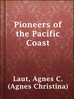 cover image of Pioneers of the Pacific Coast